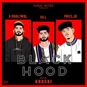 BLACK HOOD (feat. DHALIWAL & GILL) (Explicit)