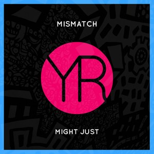 Might Just (Original Mix)