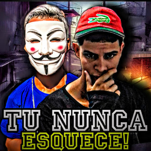 TU NUNCA ESQUECE (Explicit)