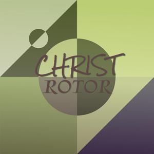 Christ Rotor