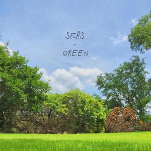 seas of green (Explicit)