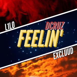 Feelin' (feat. dexdoesadance, L1LO & Excluud) [Explicit]