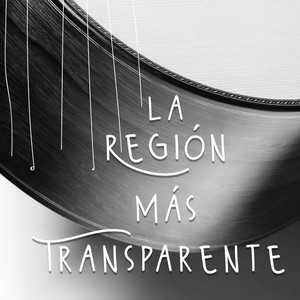 La Región Más Transparente