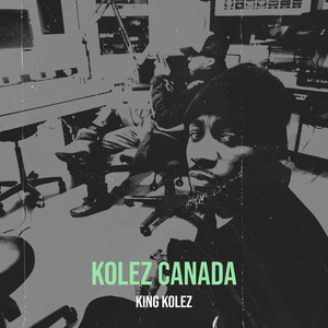 Kolez Canada (Explicit)