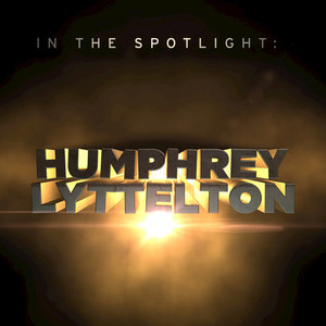 In the Spotlight: Humphrey Lyttelton