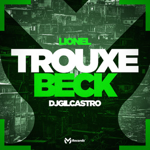 Trouxe Beck (Explicit)