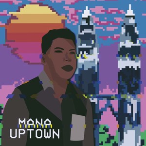 Mana Uptown