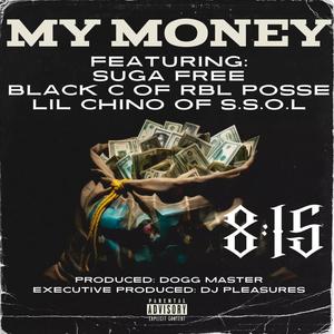 My Money (feat. Suga Free, Black C & Lil Chino) (Radio Edit)