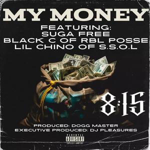 My Money (feat. Suga Free, Black C & Lil Chino) [Radio Edit]
