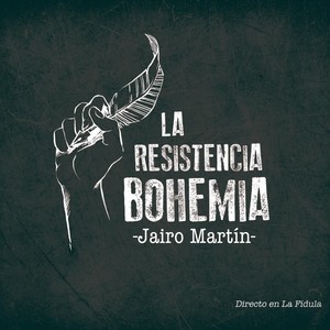 La Resistencia Bohemia (Directo en la Fídula)