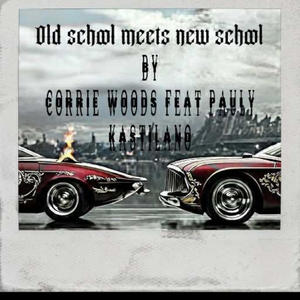 Old School Meets New School (feat. Pauly Kastilano) (Explicit)