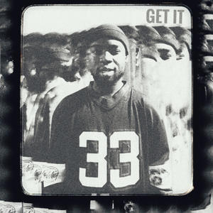 GET IT (feat. Mell Huiz & GTI Mahn) (Explicit)