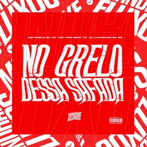 No Grelo Dessa Safada (Explicit)