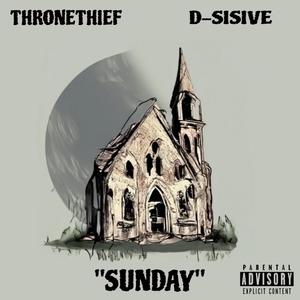 Sunday (feat. D-Sisive) [Explicit]