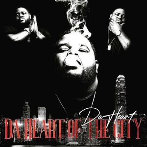 DA HEART OF THE CITY (Explicit)