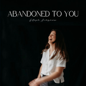 Abandoned to You