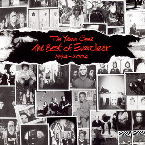 Ten Years Gone: The Best Of Everclear 1994-2004 (Explicit)