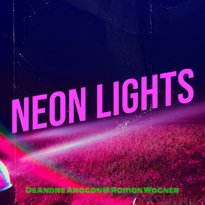 Neon Lights (Explicit)