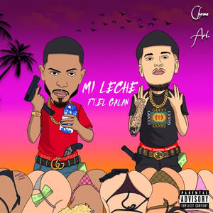 MI LECHE (feat. El Galan)
