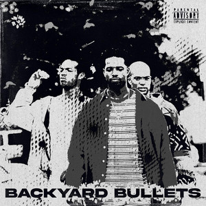 BACKYARD BULLETS (Explicit)