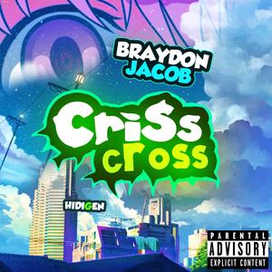 Criss Cross(feat. Hidigen) (Explicit)