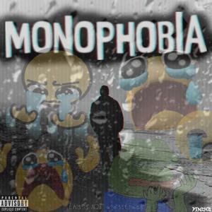 MONOPHOBIA (Explicit)