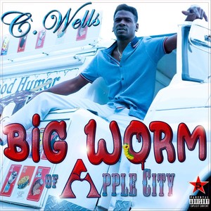 Big Worm of Apple City (Explicit)