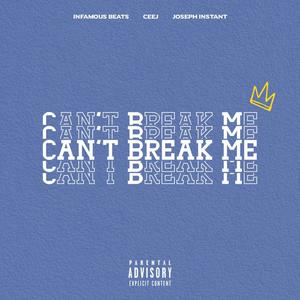 Can't Break Me (Explicit)