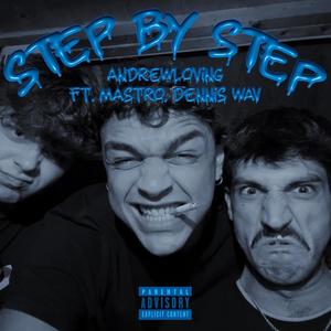 STEP BY STEP (feat. Dennis.wav & Mastro) [Explicit]