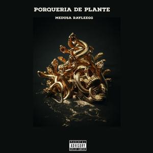 Porqueria De Plante (Explicit)