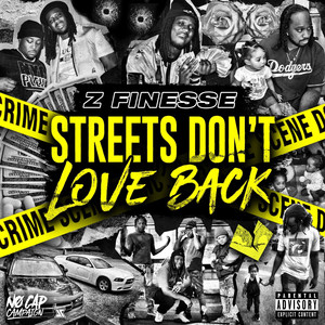 Streets Don’t Love Back (Explicit)