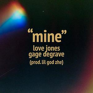 Mine(feat. Gage DeGrave) (Explicit)