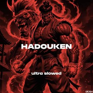 HADOUKEN! (Ultra Slowed)