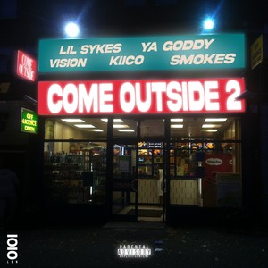 Come Outside 2 (Explicit)