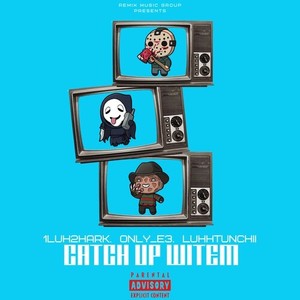 Catch Up Wit Em (Explicit)