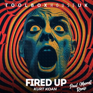Fired Up (Paul Morrell Radio Edit)
