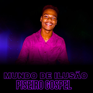 Mundo de ilusão PISEIRO (Explicit)