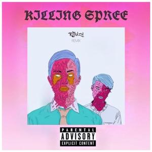 Killing Spree (Rjfuzn Remix) [Explicit]