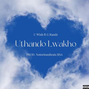 Uthando lwakho (feat. G Randz) (Explicit)