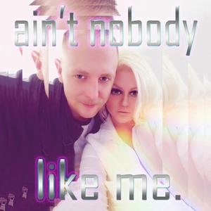 Ain't Nobody Like Me (Explicit)