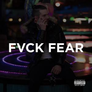 FVCK FEAR (Explicit)