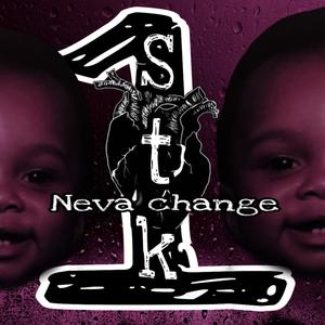 Never Change (Explicit)