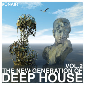 The Next Generation of Deep House, Vol. 2 (Explicit)