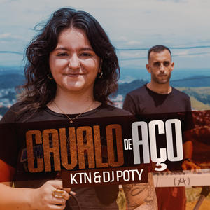 Cavalo de Aço (feat. KTN & DJ Poty)