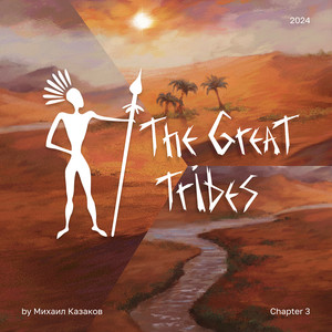 The Great Tribes. Chapter 3 (Original Game Soundtrack)