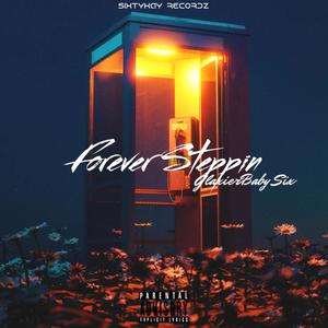 Forever Steppin (Explicit)