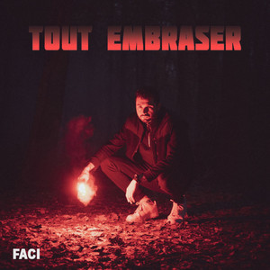 Tout embraser (Explicit)