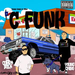 C-FUNK (feat. El compa bola) [Explicit]