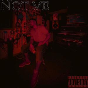 Not me
