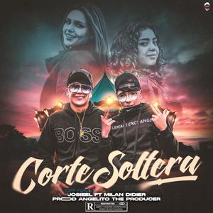 Corte Soltera (feat. Milan Didier & Angelito The Producer)